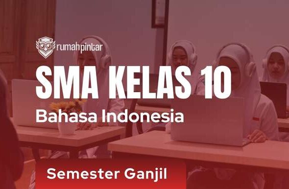 Bahasa Indonesia SMA Kelas 10 Semester Ganjil