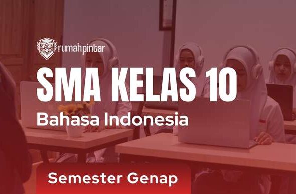 Bahasa Indonesia SMA Kelas 10 Semester Genap