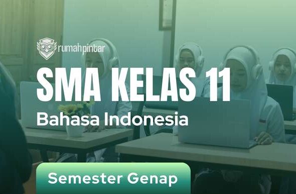 Bahasa Indonesia SMA Kelas 11 Semester Genap