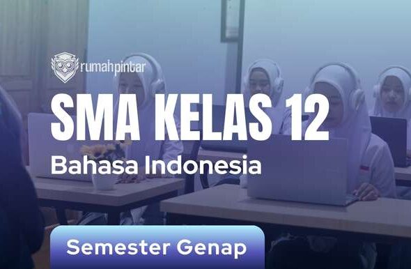 Bahasa Indonesia SMA Kelas 12 Semester Genap