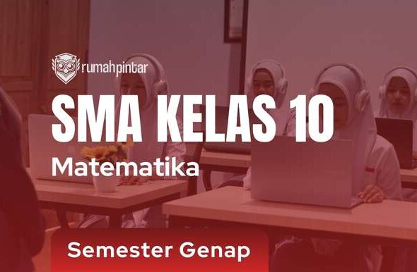 Matematika SMA Kelas 10 Semester Genap