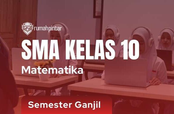 Matematika SMA Kelas 10 Semester Ganjil