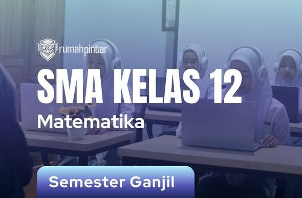 Matematika SMA Kelas 12 Semester Ganjil