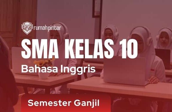 Bahasa Inggris SMA Kelas 10 Semester Ganjil